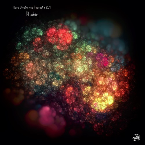 Deep Electronics Podcast # 229 - Phøbiq