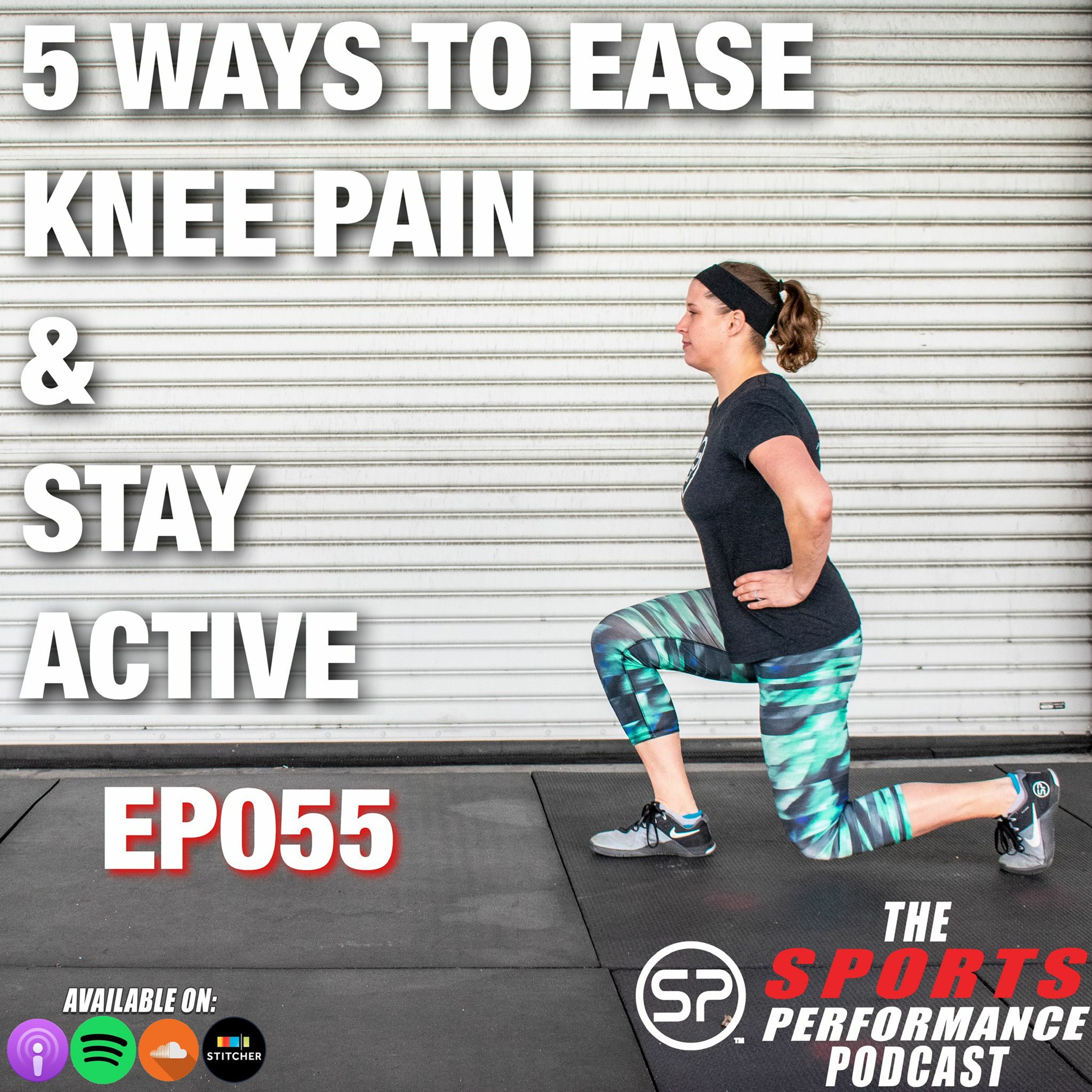 EP055 5 Ways To Ease Knee Pain And Stay Active episode artwork