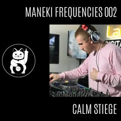 Calm Stiege - Maneki Frequencies 002