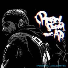 Rebel Scum Feat. AP (Prod. by BE.EATS)