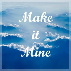 Make It Mine