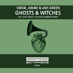 Døob, Armie,  Javi Green - Ghosts And Witches (Isaac Indart Remix)