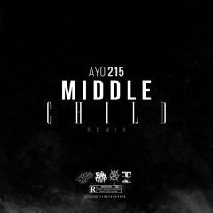 Ayo 215- Middle Child (spanish remix)