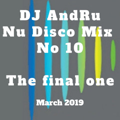 Nu Disco Mix No 10 (The final one)