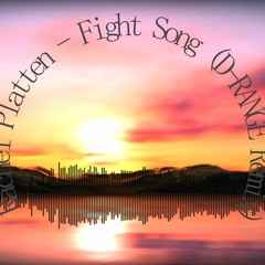 Rachel Platten - Fight Song (D - RANGE Remix)
