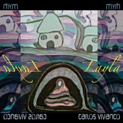 Layla - Carlos Vivanco | Myrh
