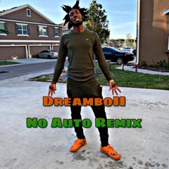 DreamboII - No Auto(Remix)