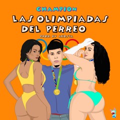 CHAMPION - Las Olimpiadas Del Perreo (Prod. By Acosta)