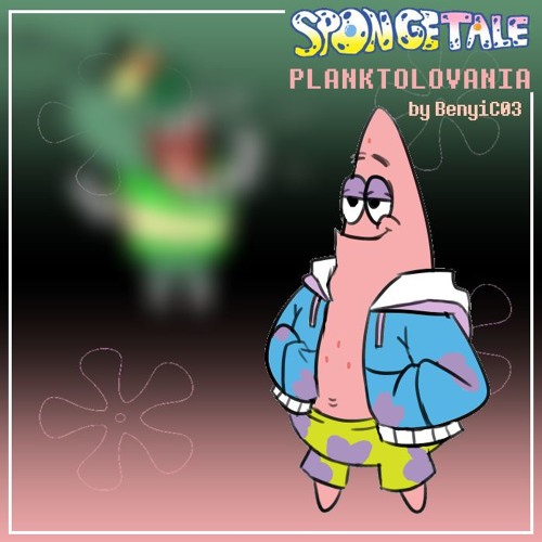 [Spongetale] PLANKTOLOVANIA