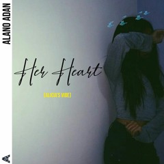 Her Heart (Alicia's Vibe)