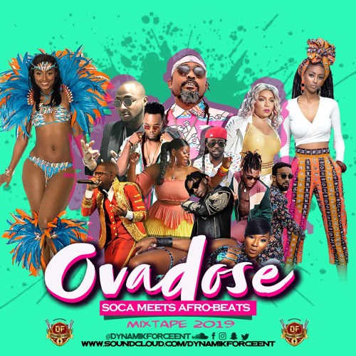 OVADOSE SOCA MEETS AFROBEATS MIXTAPE 2019