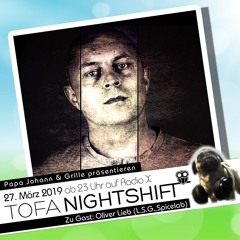 27.03.2019 - ToFa Nightshift mit Oliver Lieb