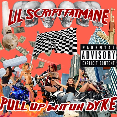 lil script ft. fat mane - wit uh dyke (prod by Dvtchie)