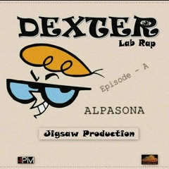 DEXTER - Alpasona _ Prod. by - Jigsaw