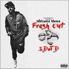 Fresh Out Of Jail - S.dotD ft. Velly Rock & Da Bigg Homie 752