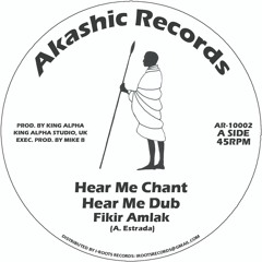 Fikir Amlak & King Alpha - Hear Me Chant & Hear Me Dub