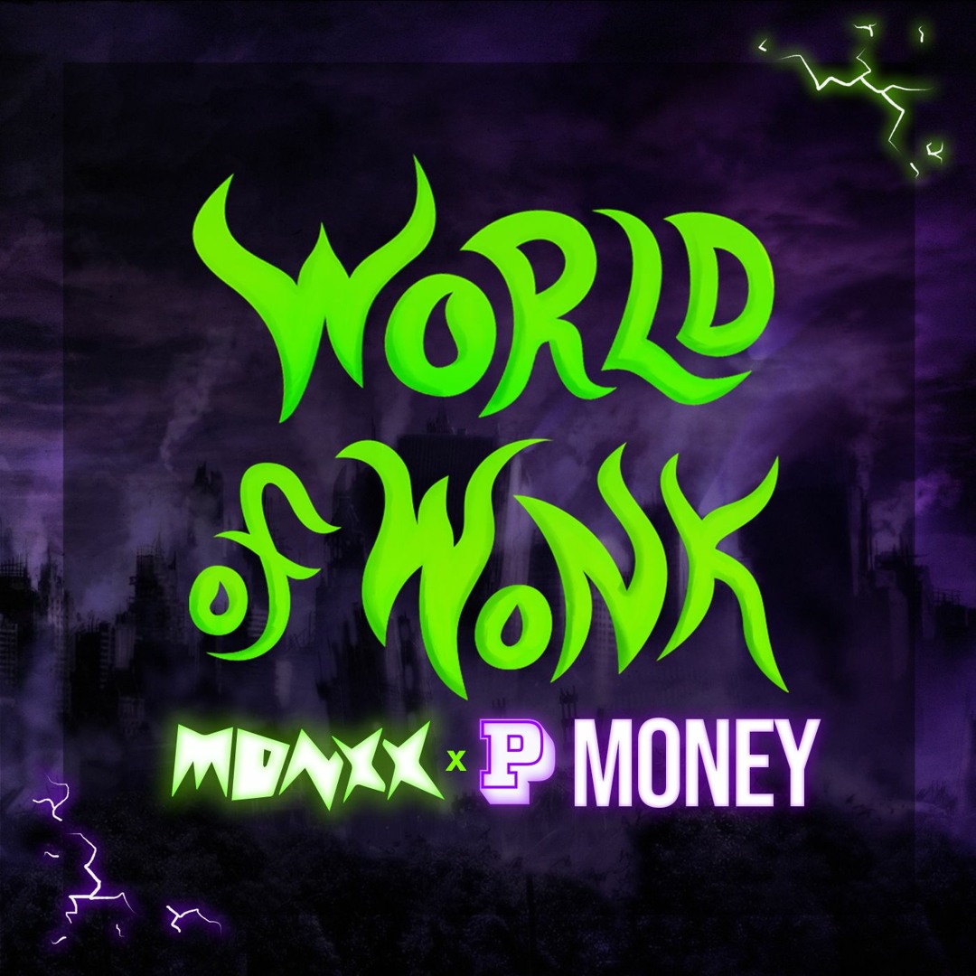 Stream WORLD OF WONK (FT. P MONEY) by MONXX | Listen online for