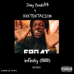 Joey Bada$$ & XXXTentacion - Infinity 888 [Remix] (Prod. Ty-Mora)