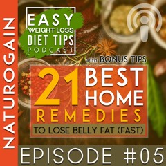 21 Home Remedies for Belly Fat | Ep 5 Podcast