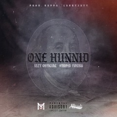 One Hunnid feat. $tupid Young (Prod. Rappa x LarryJayy)