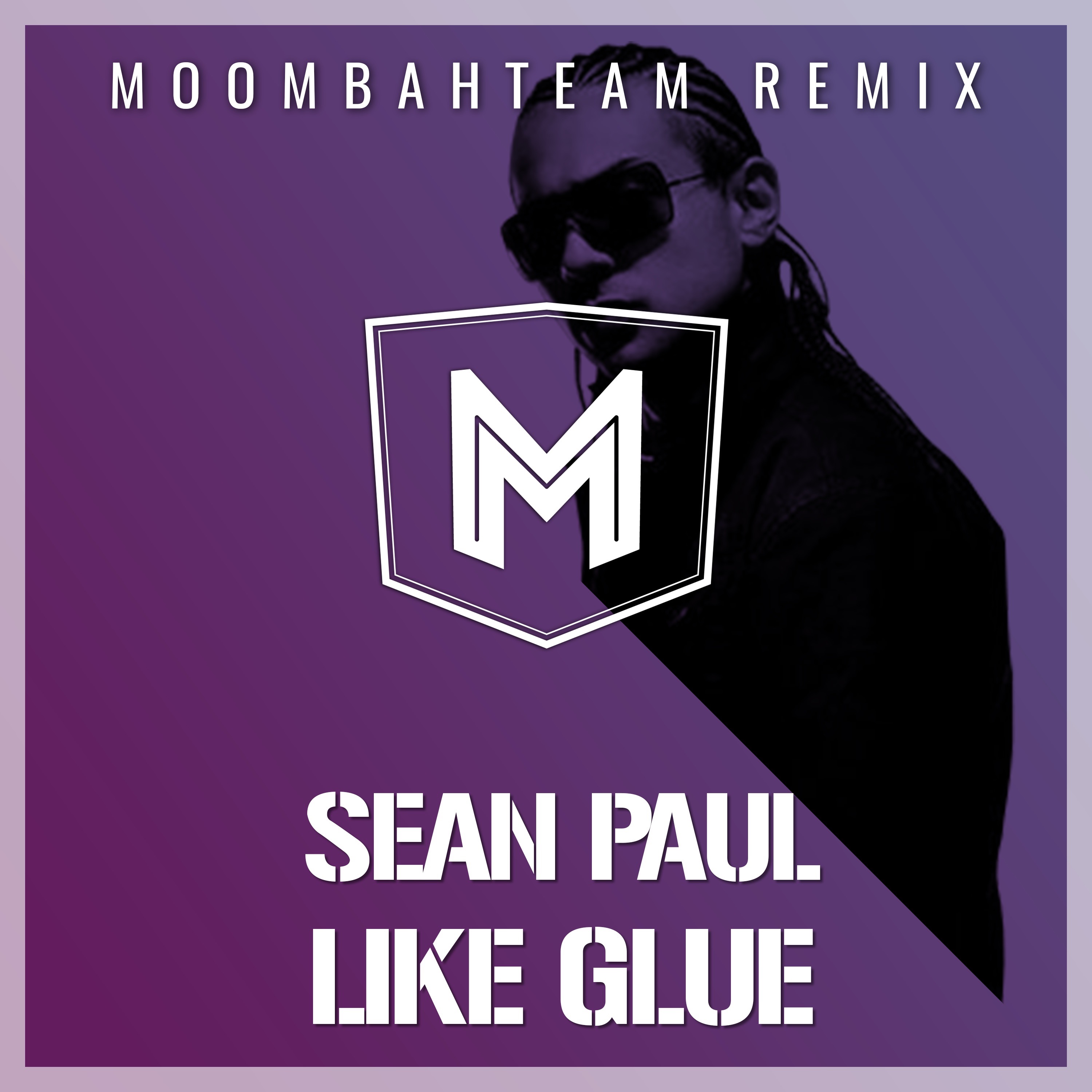 Sean Paul - Like Glue (Moombahteam Remix)