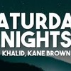 Khalid And Kane Brown X Rl Grime Saturday Nights Dj Tao 2019 Mashup Mp3