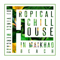 THL Tropical Chill House in MaiKhao Beach DJ Vince Mercado