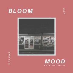 bloom mood 007: U and I