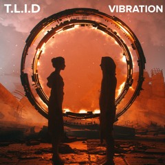 T.L.I.D - Vibration