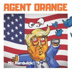 Mic.Hardwick- Agent Orange
