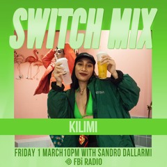 Kilimi | SWITCH on FBi Radio