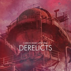 Carbon Based Lifeforms - Derelicts Full Album