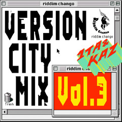 Riddim Chango Podcast04 | 1TA & KAZ - Version City Mix Vol.3