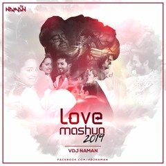 Love Mashup 2019 - VDJ Naman