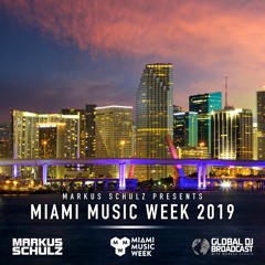 Markus Schulz - Global DJ Broadcast Miami Music Week 2019 Edition