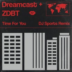 Premiere: Dreamcast & ZDBT – Time For You (DJ Sports Dub Mix) [Specials Worldwide]