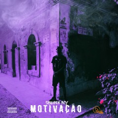 Shwana Boy - Motivação [ Easy Entertainment ]