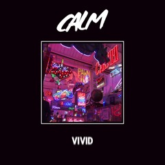 CALM - Vivid