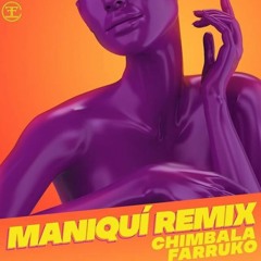 Chimbala Ft Farruko - Maniqui Remix