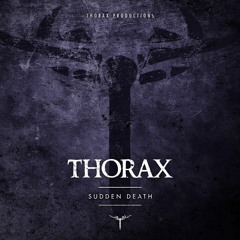 Thorax - Sudden Death (Single 2019) [THOPRO006]