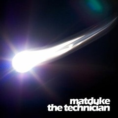 Matduke - The Technician