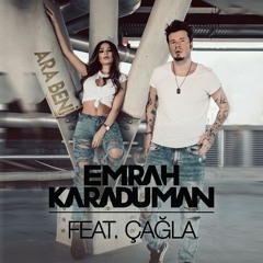 Emrah Karaduman feat. Çağla - Ara Beni (Doğan Ağırtaş Remix)