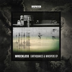 Wreckless - Earthquakes And Whispers