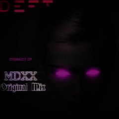 DEFT - MDXX - (Original Mix)FREE DOWNLOAD