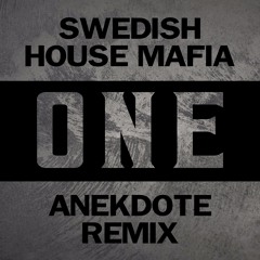 Swedish House Mafia - ONE (Anekdote Remix) [FREE DOWNLOAD]