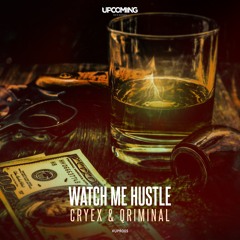 Cryex & Qriminal - Watch Me Hustle