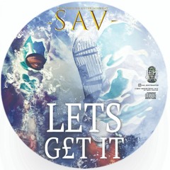 Sav12 - Lets G£t It 2.0