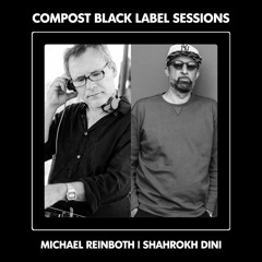 CBLS510 | Compost Black Label Sessions | Michael Reinboth and Shahrokh Dini