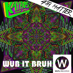 Wub It Bruh - Kayros Vs Luni-o