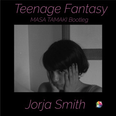 Jorja Smith - Teenage Fantasy (MASA TAMAKI Bootleg)